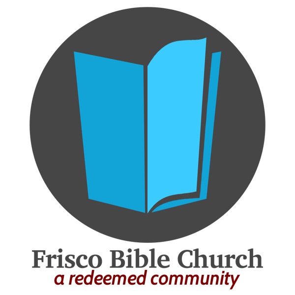 Frisco Bible Church podcast artwork