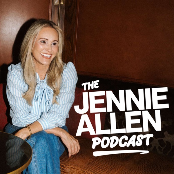 The Jennie Allen Podcast podcast artwork